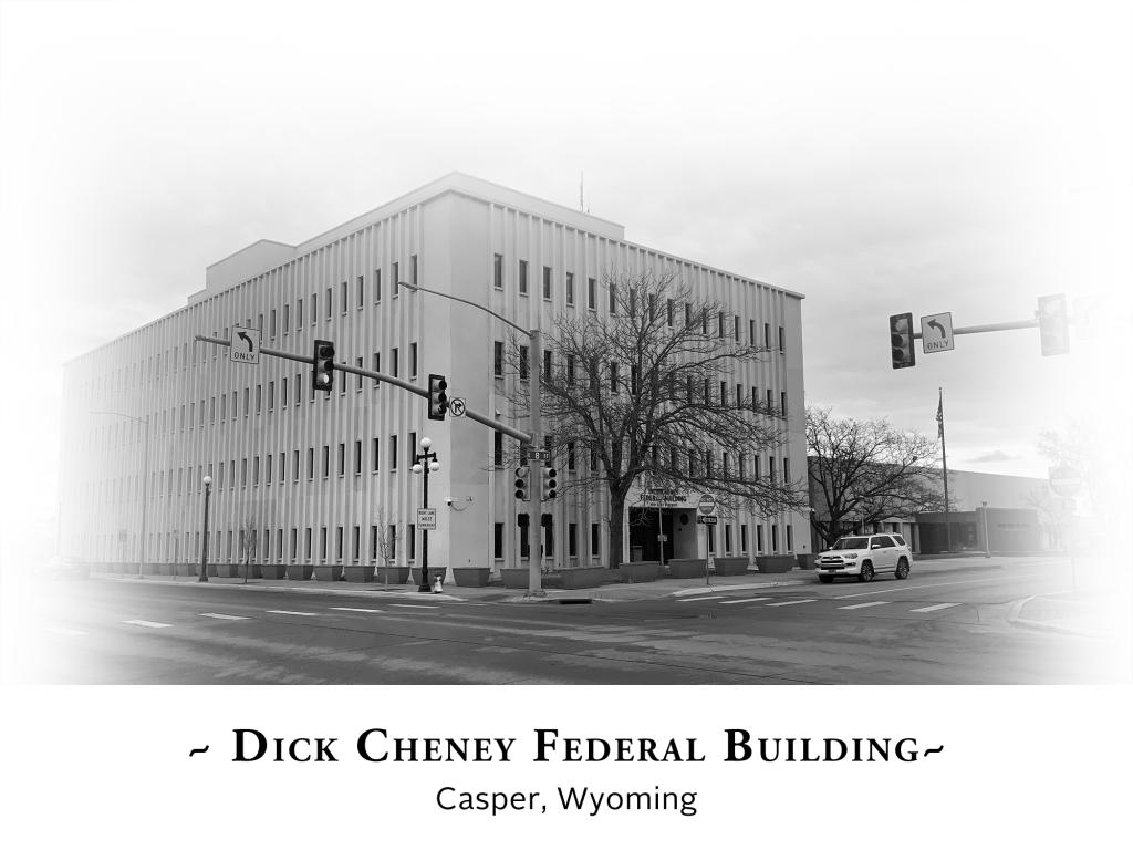 Black and white photo of the Dick Cheney Federal Building.